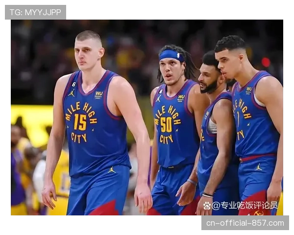 掘金无约基奇仍取3胜2负 穆雷17助攻扛起组织重任稳居前三 掘金无约基奇仍取3胜2负 穆雷17助攻扛起组织重任稳居前三